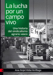 LA LUCHA POR UN CAMPO VIVO Imagen de cubierta: LA LUCHA POR UN CAMPO VIVO