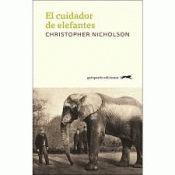 EL CUIDADOR DE ELEFANTES Imagen de cubierta: EL CUIDADOR DE ELEFANTES