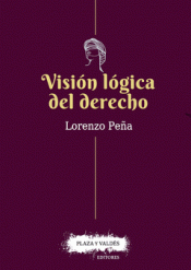 VISIÓN LÓGICA DEL DERECHO Imagen de cubierta: VISIÓN LÓGICA DEL DERECHO