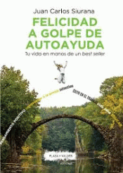 FELICIDAD A GOLPE DE AUTOAYUDA Imagen de cubierta: FELICIDAD A GOLPE DE AUTOAYUDA