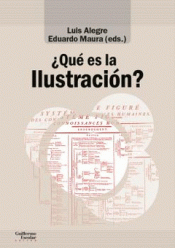 ¿QUÉ ES LA ILUSTRACIÓN? Imagen de cubierta: ¿QUÉ ES LA ILUSTRACIÓN?