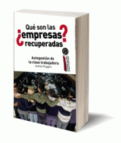 QUÉ SON LAS EMPRESAS RECUPERADAS Imagen de cubierta: QUÉ SON LAS EMPRESAS RECUPERADAS