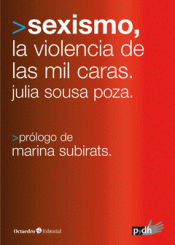 SEXISMO, LA VIOLENCIA DE LAS MIL CARAS Imagen de cubierta: SEXISMO, LA VIOLENCIA DE LAS MIL CARAS