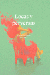Imagen de cubierta: LOCAS Y PERVERSAS