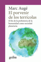 EL PORVENIR DE LOS TERRÍCOLAS Imagen de cubierta: EL PORVENIR DE LOS TERRÍCOLAS