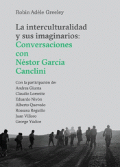 LA INTERCULTURALIDAD Y SUS IMAGINARIOS Imagen de cubierta: LA INTERCULTURALIDAD Y SUS IMAGINARIOS