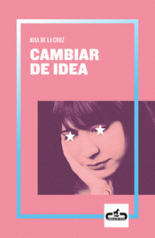 CAMBIAR DE IDEA Imagen de cubierta: CAMBIAR DE IDEA