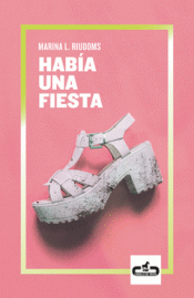HABÍA UNA FIESTA Imagen de cubierta: HABÍA UNA FIESTA