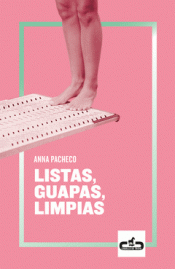 LISTAS, GUAPAS, LIMPIAS Imagen de cubierta: LISTAS, GUAPAS, LIMPIAS