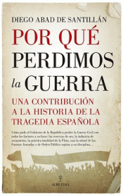 POR QUÉ PERDIMOS LA GUERRA Imagen de cubierta: POR QUÉ PERDIMOS LA GUERRA
