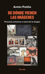 DE DÓNDE VIENEN LAS IMÁGENES Imagen de cubierta: DE DÓNDE VIENEN LAS IMÁGENES
