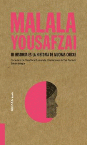 MALALA YOUSAFZAI: MI HISTORIA ES LA HISTORIA DE MUCHAS CHICAS Imagen de cubierta: MALALA YOUSAFZAI: MI HISTORIA ES LA HISTORIA DE MUCHAS CHICAS