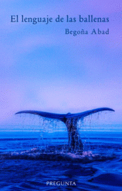 EL LENGUAJE DE LAS BALLENAS Imagen de cubierta: EL LENGUAJE DE LAS BALLENAS