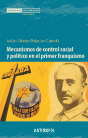 Imagen de cubierta: MECANISMOS DE CONTROL SOCIAL Y POLITICO EN PRIMER FRANQUISMO