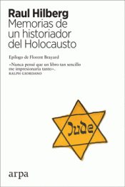 MEMORIAS DE UN HISTORIADOR DEL HOLOCAUSTO Imagen de cubierta: MEMORIAS DE UN HISTORIADOR DEL HOLOCAUSTO
