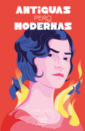ANTIGUAS PERO MODERNAS Imagen de cubierta: ANTIGUAS PERO MODERNAS
