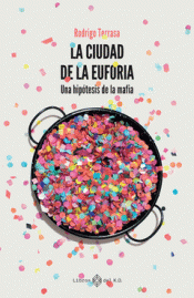 Cover Image: LA CIUDAD DE LA EUFORIA
