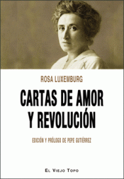 CARTAS DE AMOR Y REVOLUCIÓN Imagen de cubierta: CARTAS DE AMOR Y REVOLUCIÓN