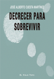 DECRECER PARA SOBREVIVIR Imagen de cubierta: DECRECER PARA SOBREVIVIR