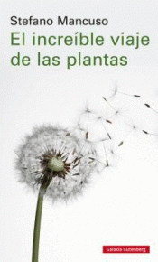 EL INCREÍBLE VIAJE DE LAS PLANTAS Imagen de cubierta: EL INCREÍBLE VIAJE DE LAS PLANTAS