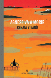 AGNESE VA A MORIR Imagen de cubierta: AGNESE VA A MORIR