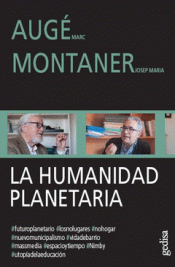 LA HUMANIDAD PLANETARIA Imagen de cubierta: LA HUMANIDAD PLANETARIA