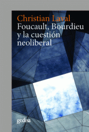 Imagen de cubierta: FOUCAULT, BOURDIEU Y LA CUESTIÓN NEOLIBERAL