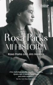 ROSA PARKS. MI HISTORIA Imagen de cubierta: ROSA PARKS. MI HISTORIA