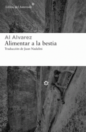 ALIMENTAR A LA BESTIA Imagen de cubierta: ALIMENTAR A LA BESTIA