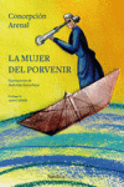 LA MUJER DEL PORVENIR Imagen de cubierta: LA MUJER DEL PORVENIR