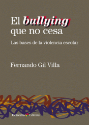 EL BULLYING QUE NO CESA Imagen de cubierta: EL BULLYING QUE NO CESA
