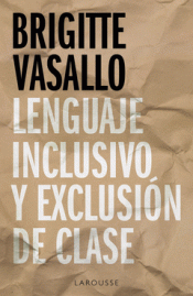 Imagen de cubierta: LENGUAJE INCLUSIVO Y EXCLUSIÓN DE CLASE