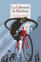 LA LIBERTAD, LA BICICLETA Imagen de cubierta: LA LIBERTAD, LA BICICLETA