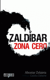 Imagen de cubierta: ZALDIBAR. ZONA CERO