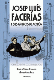 Imagen de cubierta: JOSEP LLUIS FACERIAS Y SUS GRUPOS DE ACCION