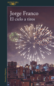 EL CIELO A TIROS Imagen de cubierta: EL CIELO A TIROS