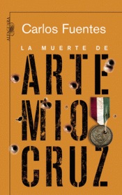 LA MUERTE DE ARTEMIO CRUZ Imagen de cubierta: LA MUERTE DE ARTEMIO CRUZ