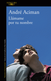 LLÁMAME POR TU NOMBRE Imagen de cubierta: LLÁMAME POR TU NOMBRE
