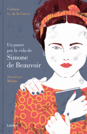 UN PASEO POR LA VIDA DE SIMONE DE BEAUVOIR Imagen de cubierta: UN PASEO POR LA VIDA DE SIMONE DE BEAUVOIR