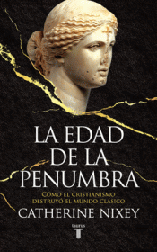 LA EDAD DE LA PENUMBRA Imagen de cubierta: LA EDAD DE LA PENUMBRA