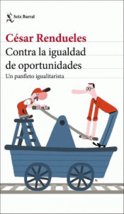 CONTRA LA IGUALDAD DE OPORTUNIDADES Imagen de cubierta: CONTRA LA IGUALDAD DE OPORTUNIDADES