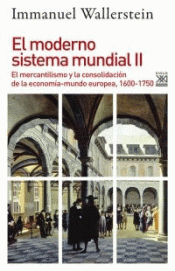 EL MODERNO SISTEMA MUNDIAL II Imagen de cubierta: EL MODERNO SISTEMA MUNDIAL II