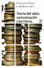 TEORIA DEL VALOR COMUNICACION Y TERRITORIO Imagen de cubierta: TEORIA DEL VALOR COMUNICACION Y TERRITORIO