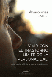 VIVIR CON EL TRASTORNO LÍMITE DE PERSONALIDAD Imagen de cubierta: VIVIR CON EL TRASTORNO LÍMITE DE PERSONALIDAD