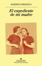 EL EXPEDIENTE DE MI MADRE Imagen de cubierta: EL EXPEDIENTE DE MI MADRE