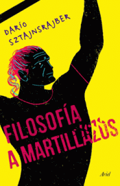 FILOSOFÍA A MARTILLAZOS Imagen de cubierta: FILOSOFÍA A MARTILLAZOS