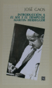 INTRODUCCIÓN A EL SER Y EL TIEMPO DE MARTIN HEIDEGGER Imagen de cubierta: INTRODUCCIÓN A EL SER Y EL TIEMPO DE MARTIN HEIDEGGER