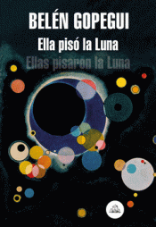 ELLA PISÓ LA LUNA Imagen de cubierta: ELLA PISÓ LA LUNA