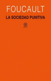 LA SOCIEDAD PUNITIVA Imagen de cubierta: LA SOCIEDAD PUNITIVA