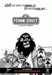 PÉSAME STREET:¿QUÉ NOS DIRÍAN LOS ANIMALES SI PUDIERAN HABLAR? Imagen de cubierta: PÉSAME STREET:¿QUÉ NOS DIRÍAN LOS ANIMALES SI PUDIERAN HABLAR?